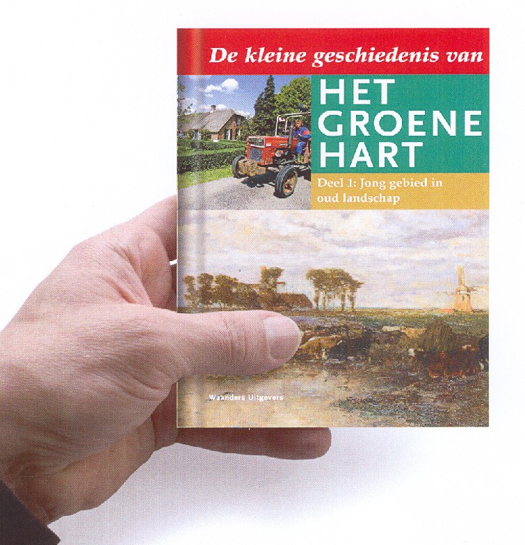 De kleine geschiedenis van het Groene Hart